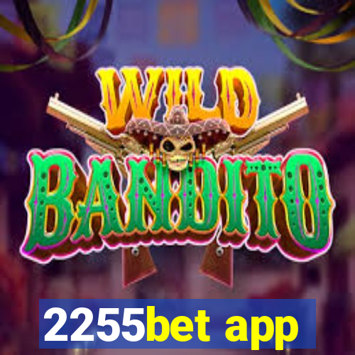 2255bet app